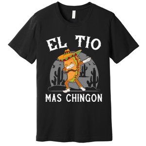 El Tio Mas Chingon Funny Mexican Uncle Hombre Regalo Premium T-Shirt