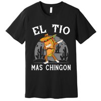 El Tio Mas Chingon Funny Mexican Uncle Hombre Regalo Premium T-Shirt