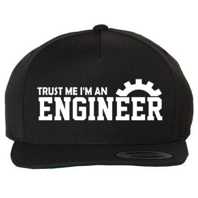 Engineer Trust Me Im An Engineer Wool Snapback Cap