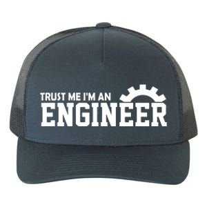 Engineer Trust Me Im An Engineer Yupoong Adult 5-Panel Trucker Hat