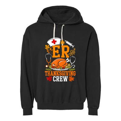 Er Thanksgiving Nurse Crew Emergency Room Icu Er Nicu Funny Garment-Dyed Fleece Hoodie