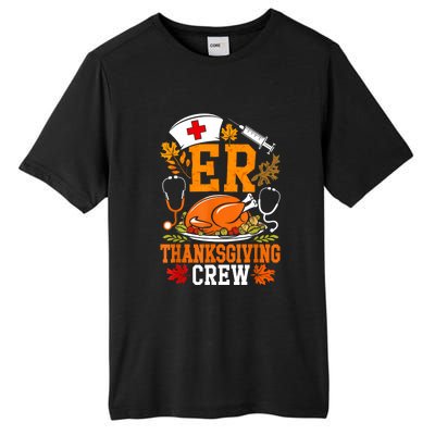 Er Thanksgiving Nurse Crew Emergency Room Icu Er Nicu Funny Tall Fusion ChromaSoft Performance T-Shirt