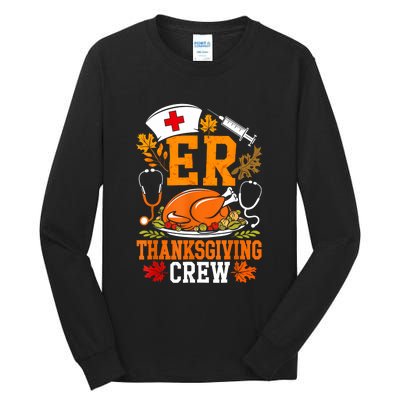 Er Thanksgiving Nurse Crew Emergency Room Icu Er Nicu Funny Tall Long Sleeve T-Shirt