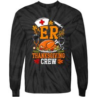 Er Thanksgiving Nurse Crew Emergency Room Icu Er Nicu Funny Tie-Dye Long Sleeve Shirt