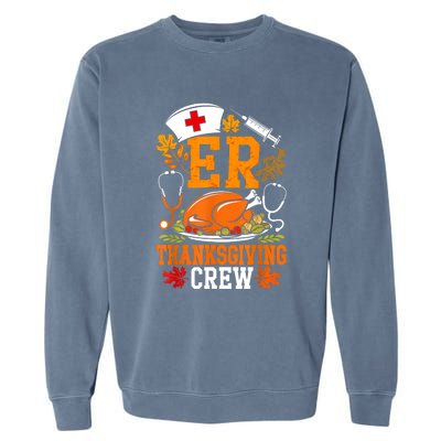 Er Thanksgiving Nurse Crew Emergency Room Icu Er Nicu Funny Garment-Dyed Sweatshirt