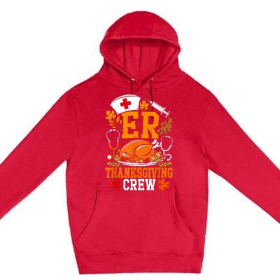 Er Thanksgiving Nurse Crew Emergency Room Icu Er Nicu Funny Premium Pullover Hoodie