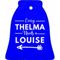 Every Thelma Needs A Louise Matching Best Friends Great Gift Ceramic Bell Ornament