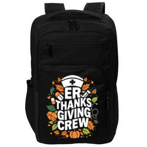 Er Thanksgiving Nurse Crew Thanksgiving Emergency Nurses Gift Impact Tech Backpack