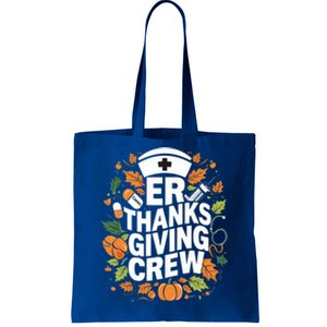 Er Thanksgiving Nurse Crew Thanksgiving Emergency Nurses Gift Tote Bag