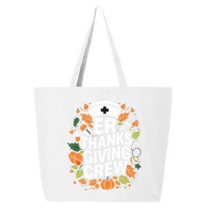 Er Thanksgiving Nurse Crew Thanksgiving Emergency Nurses Gift 25L Jumbo Tote