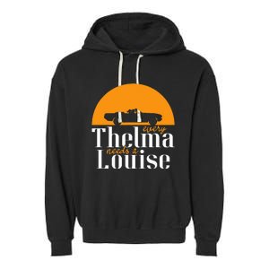 Every Thelma Needs A Louise Best Friends Garment-Dyed Fleece Hoodie