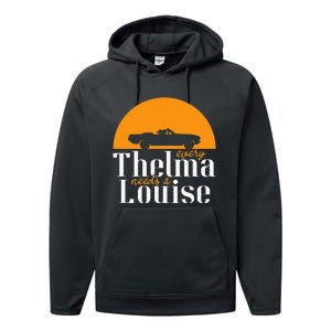 Every Thelma Needs A Louise Best Friends Performance Fleece Hoodie