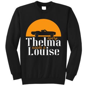 Every Thelma Needs A Louise Best Friends Tall Sweatshirt