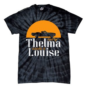 Every Thelma Needs A Louise Best Friends Tie-Dye T-Shirt