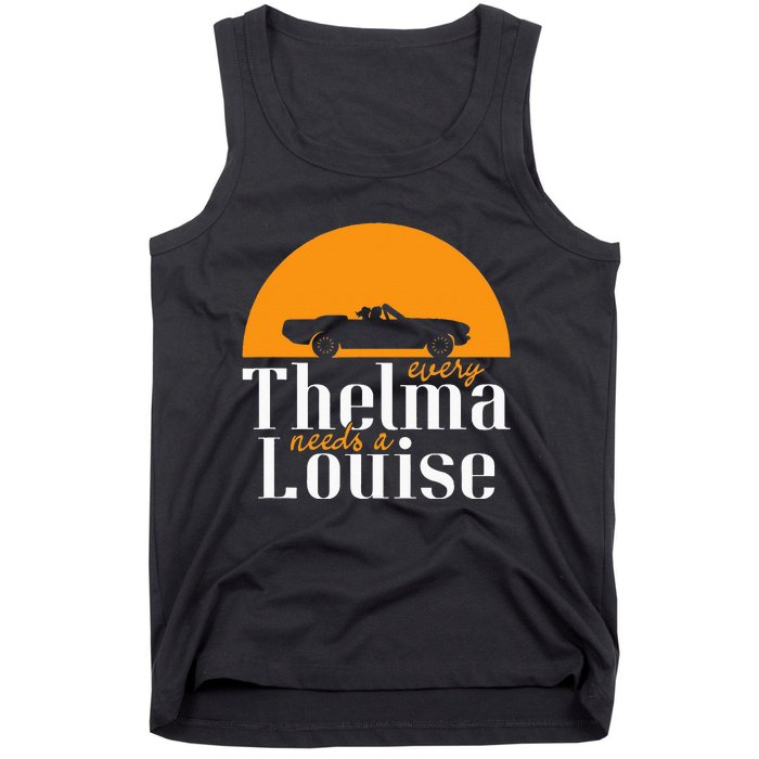 Every Thelma Needs A Louise Best Friends Tank Top