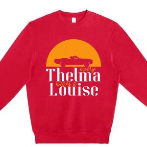 Every Thelma Needs A Louise Best Friends Premium Crewneck Sweatshirt