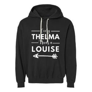 Every Thelma Needs A Louise Matching Best Friends Garment-Dyed Fleece Hoodie