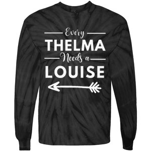 Every Thelma Needs A Louise Matching Best Friends Tie-Dye Long Sleeve Shirt