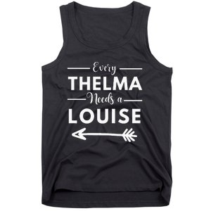 Every Thelma Needs A Louise Matching Best Friends Tank Top