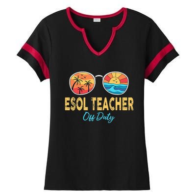 ESOL Teacher Off Duty Happy Last Day Of School Summer Ladies Halftime Notch Neck Tee