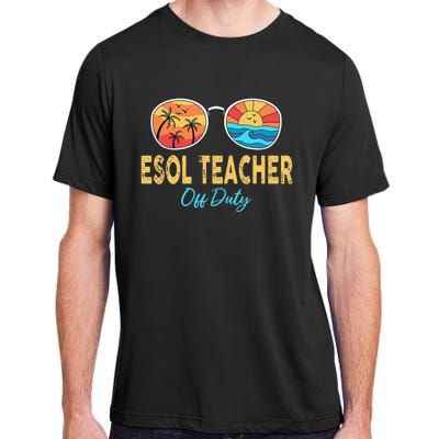 ESOL Teacher Off Duty Happy Last Day Of School Summer Adult ChromaSoft Performance T-Shirt