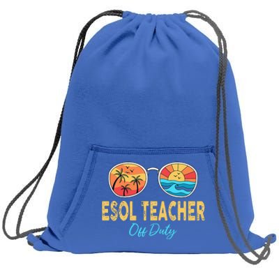 ESOL Teacher Off Duty Happy Last Day Of School Summer Sweatshirt Cinch Pack Bag