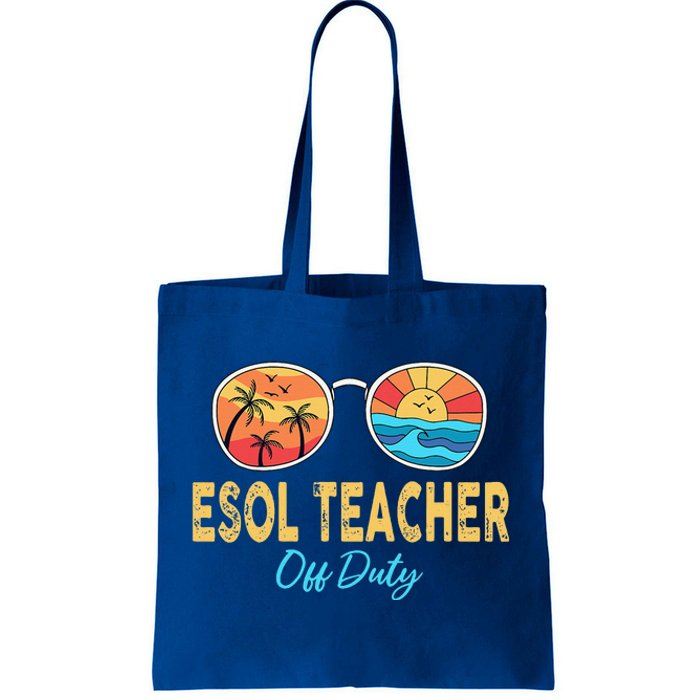 ESOL Teacher Off Duty Happy Last Day Of School Summer Tote Bag