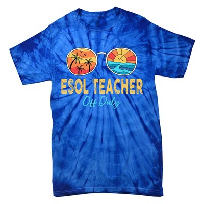 ESOL Teacher Off Duty Happy Last Day Of School Summer Tie-Dye T-Shirt