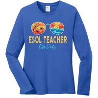 ESOL Teacher Off Duty Happy Last Day Of School Summer Ladies Long Sleeve Shirt