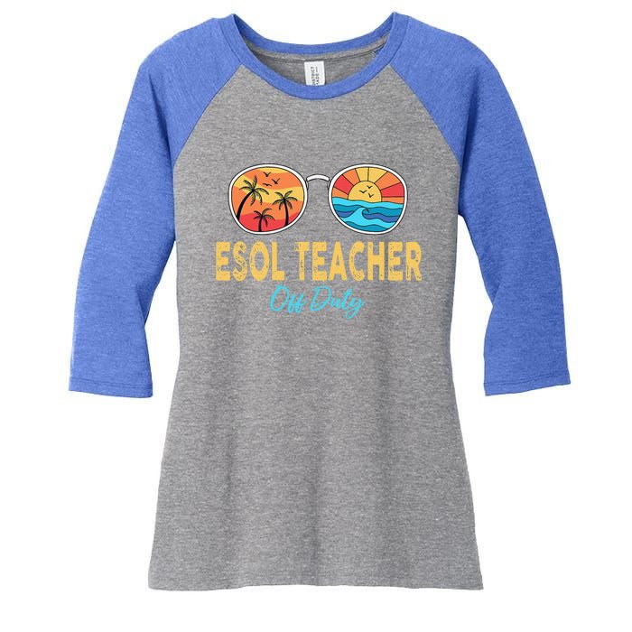 ESOL Teacher Off Duty Happy Last Day Of School Summer Women's Tri-Blend 3/4-Sleeve Raglan Shirt