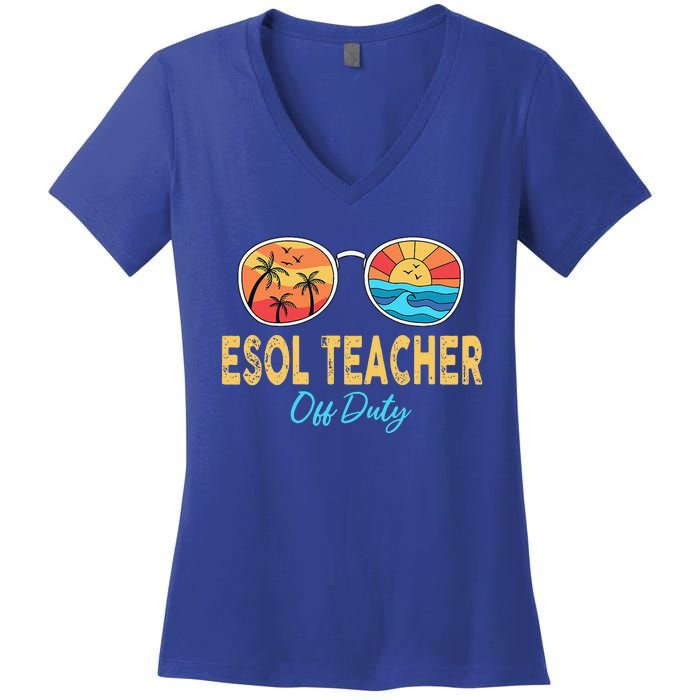 ESOL Teacher Off Duty Happy Last Day Of School Summer Women's V-Neck T-Shirt