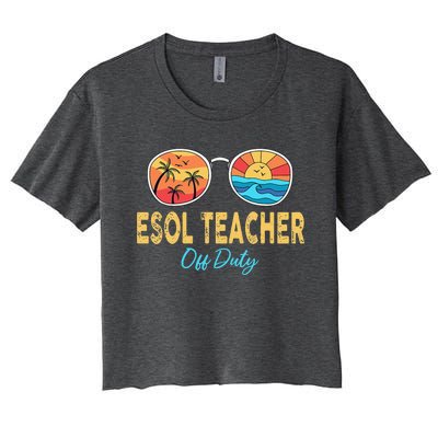 ESOL Teacher Off Duty Happy Last Day Of School Summer Women's Crop Top Tee