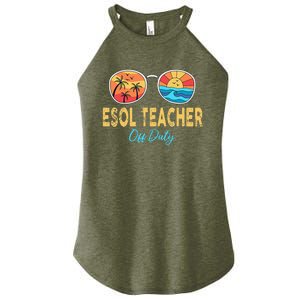 ESOL Teacher Off Duty Happy Last Day Of School Summer Women's Perfect Tri Rocker Tank