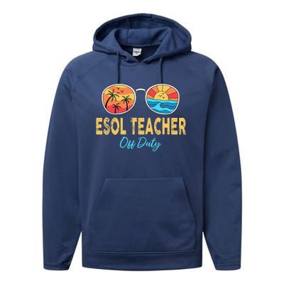 ESOL Teacher Off Duty Happy Last Day Of School Summer Performance Fleece Hoodie