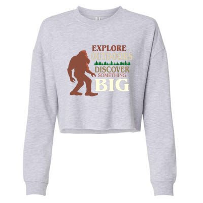 Explore The Outdoors Discover Something Big Funny Explorer Cropped Pullover Crew