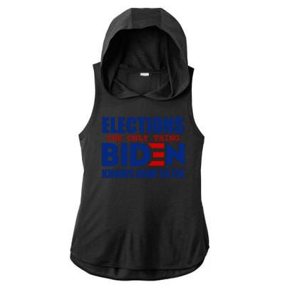 Elections The Only Thing Biden Knows How To Fix Ladies PosiCharge Tri-Blend Wicking Draft Hoodie Tank