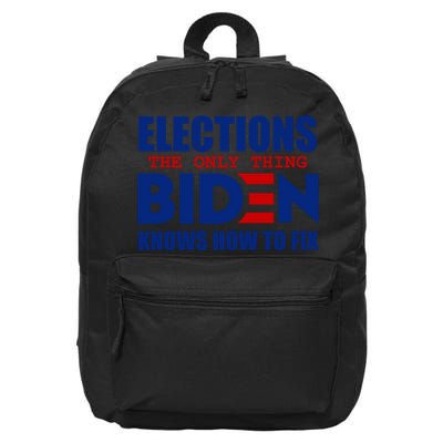 Elections The Only Thing Biden Knows How To Fix 16 in Basic Backpack