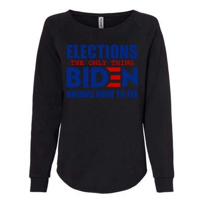 Elections The Only Thing Biden Knows How To Fix Womens California Wash Sweatshirt