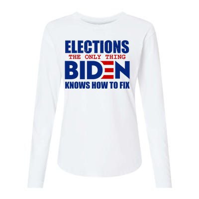 Elections The Only Thing Biden Knows How To Fix Womens Cotton Relaxed Long Sleeve T-Shirt