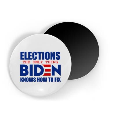 Elections The Only Thing Biden Knows How To Fix Magnet