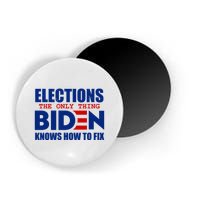 Elections The Only Thing Biden Knows How To Fix Magnet