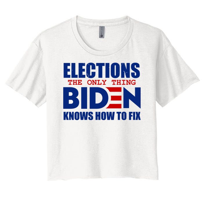 Elections The Only Thing Biden Knows How To Fix Women's Crop Top Tee