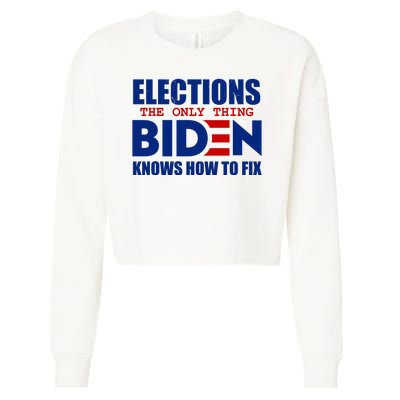 Elections The Only Thing Biden Knows How To Fix Cropped Pullover Crew