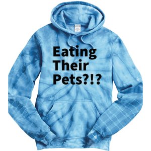 Eating Their Pets Funny Trump Debate Bizarre Weird Quote Tie Dye Hoodie