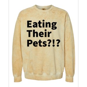 Eating Their Pets Funny Trump Debate Bizarre Weird Quote Colorblast Crewneck Sweatshirt