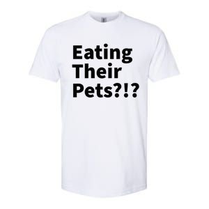 Eating Their Pets Funny Trump Debate Bizarre Weird Quote Softstyle CVC T-Shirt