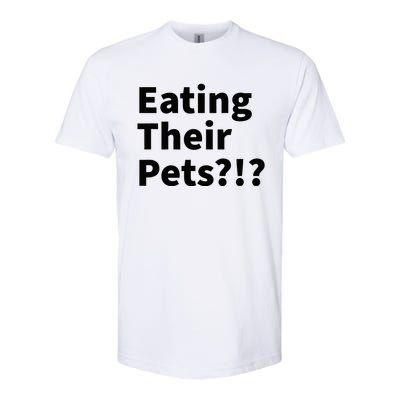 Eating Their Pets Funny Trump Debate Bizarre Weird Quote Softstyle® CVC T-Shirt