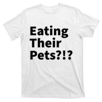 Eating Their Pets Funny Trump Debate Bizarre Weird Quote T-Shirt