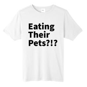 Eating Their Pets Funny Trump Debate Bizarre Weird Quote Tall Fusion ChromaSoft Performance T-Shirt