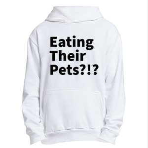 Eating Their Pets Funny Trump Debate Bizarre Weird Quote Urban Pullover Hoodie